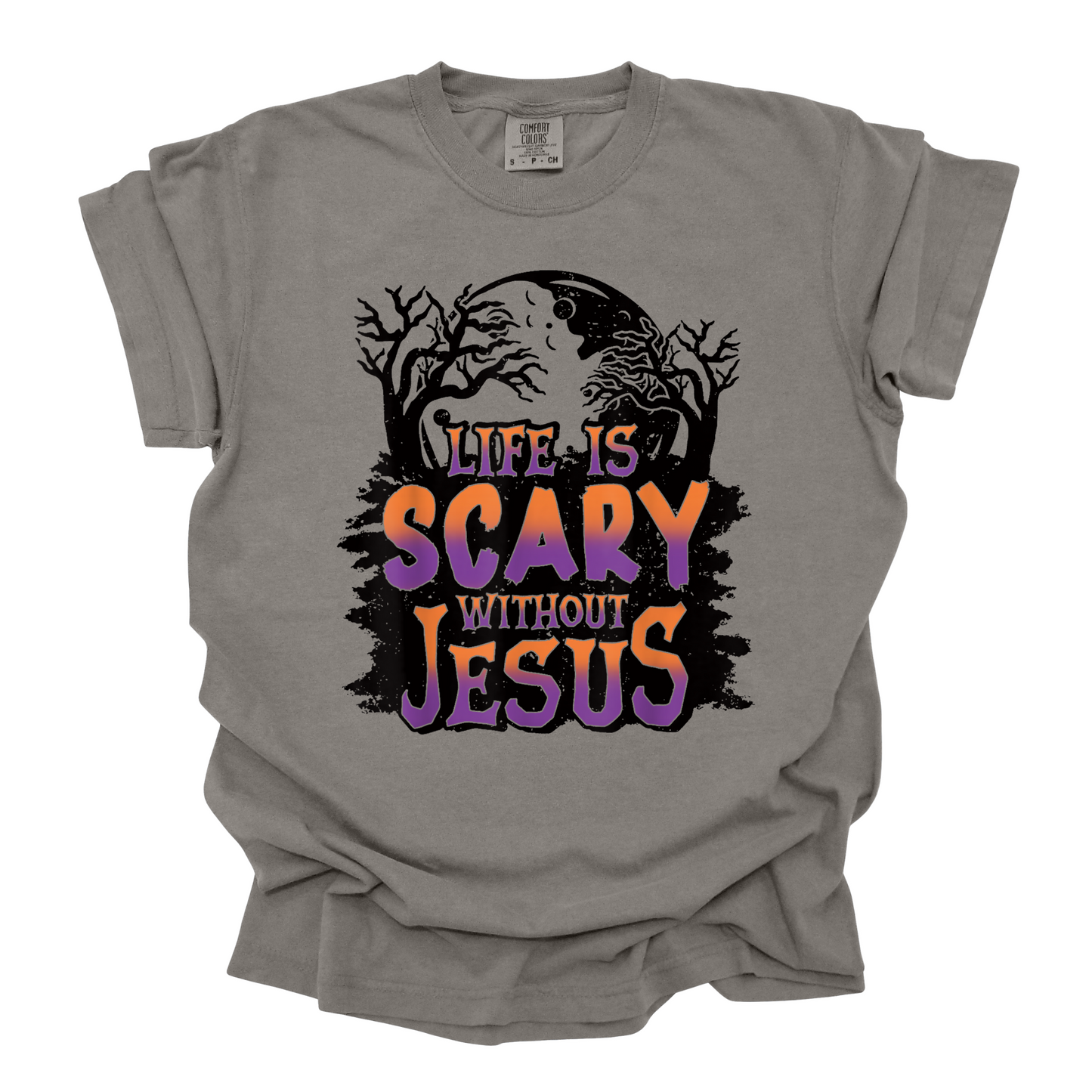 Life is scary without Jesus Graphic Tee