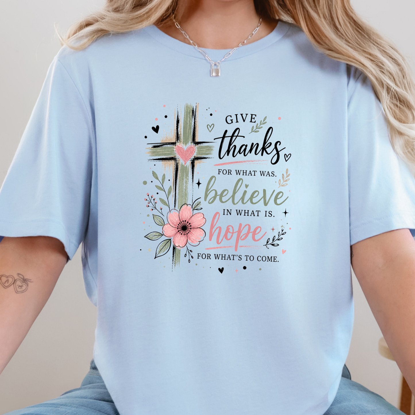 Give Thanks Believe Hope Graphic Tee