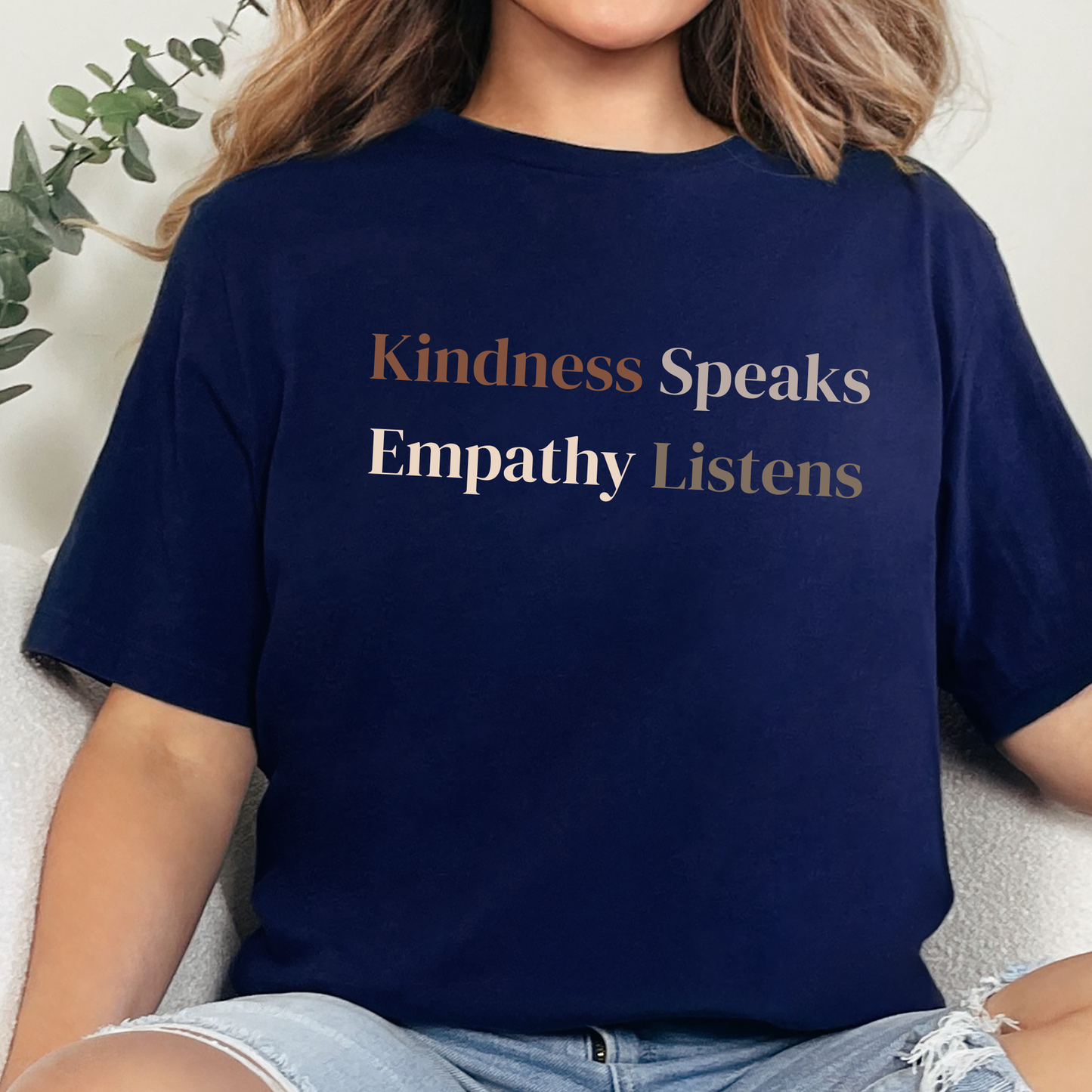 Kindness Speaks Empathy Listens Graphic Tee