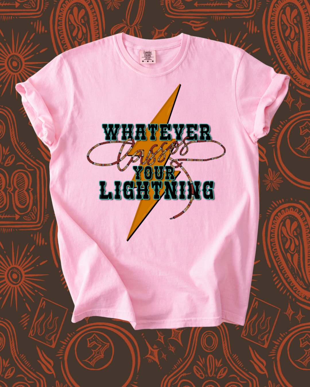 Whatever Lassos your lightning tee