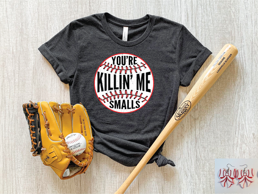 You're Killin Me Baseball