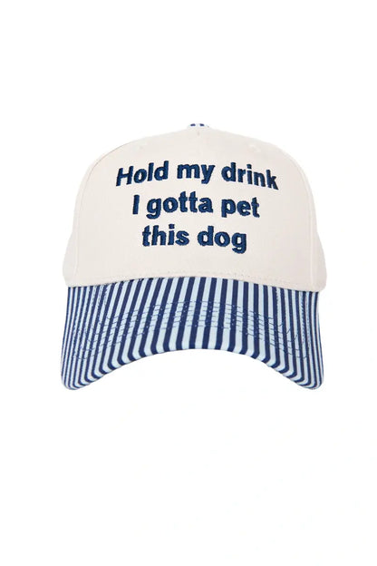 Hold My Drink I Gotta Pet This Dog Vintage Hat Grad Gift: Light Blue and Navy Stripe