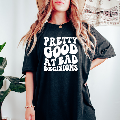 Bad Decisions Graphic Tee