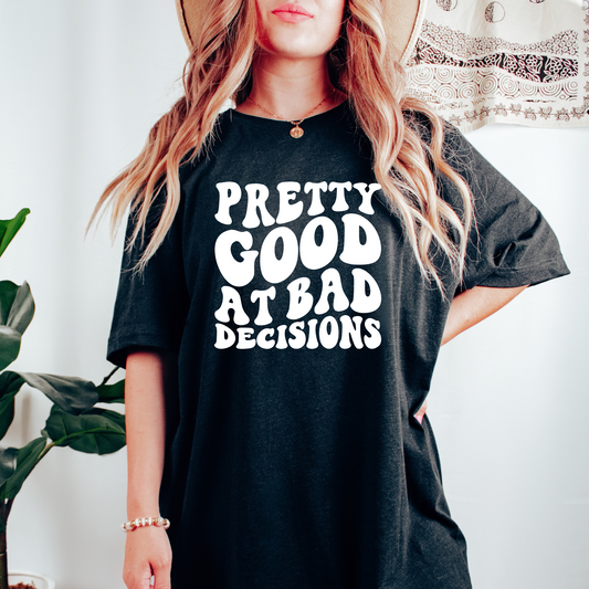 Bad Decisions Graphic Tee