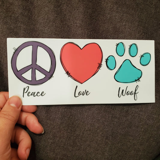 Super CLEARANCE Peace Love Woof Vinyl Bumper Sticker