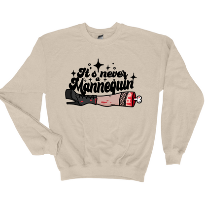 It's never a mannequin Graphic Tee