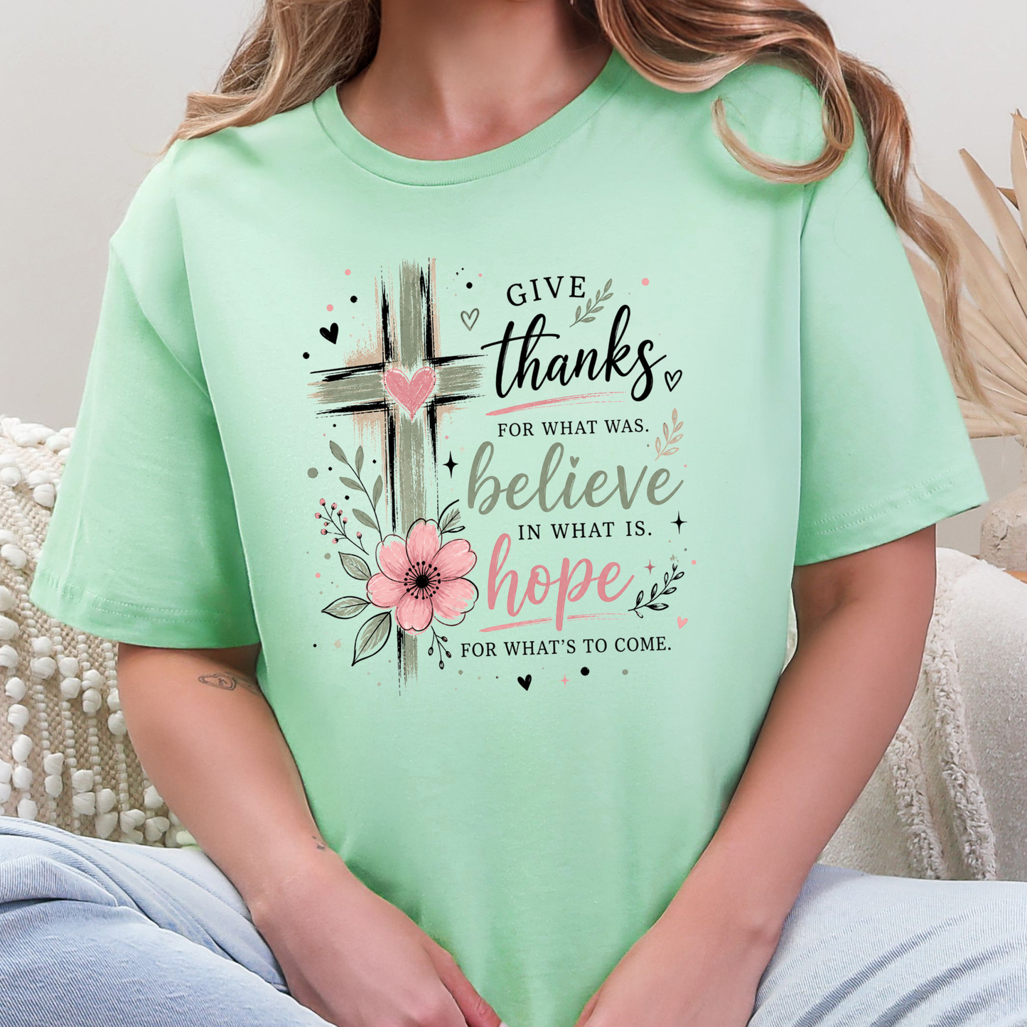 Give Thanks Believe Hope Graphic Tee