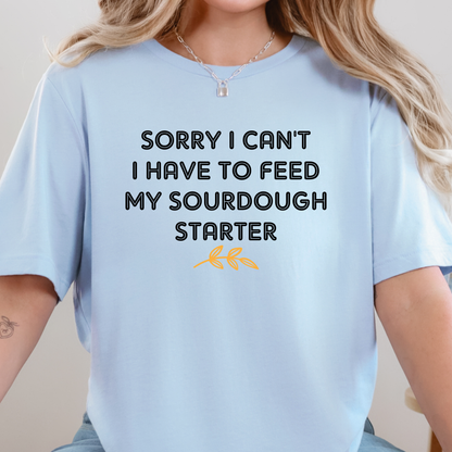 Feed My Sourdough Starter Graphic Tee