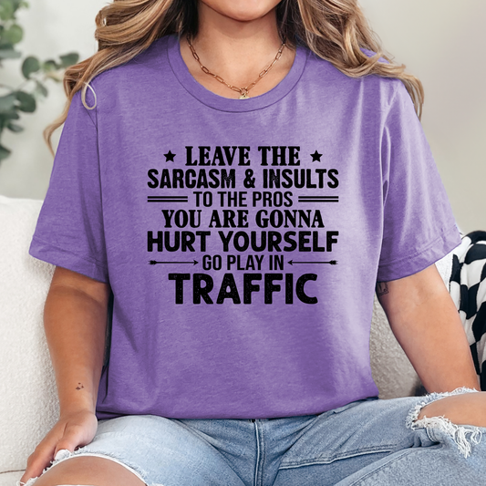 Leave the Sarcasm Graphic Tee