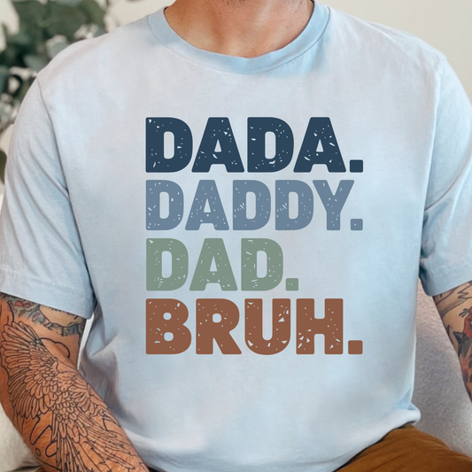 Dada Daddy Dad Bruh Graphic Tee
