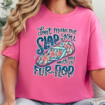Slap You With My Flip Flop Graphic Tee