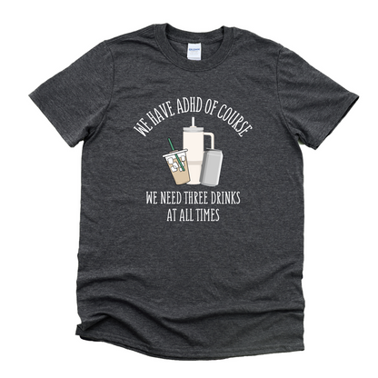 ADHD Drinks Graphic Tee