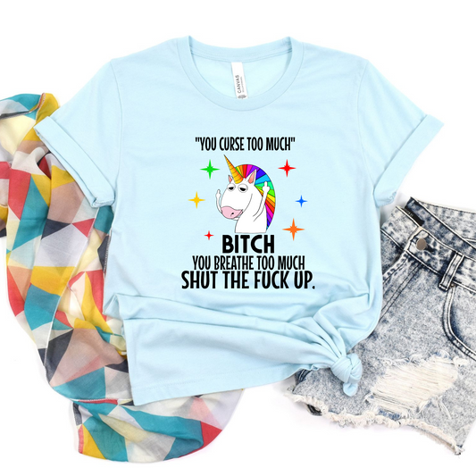 You curse too much Graphic Tee