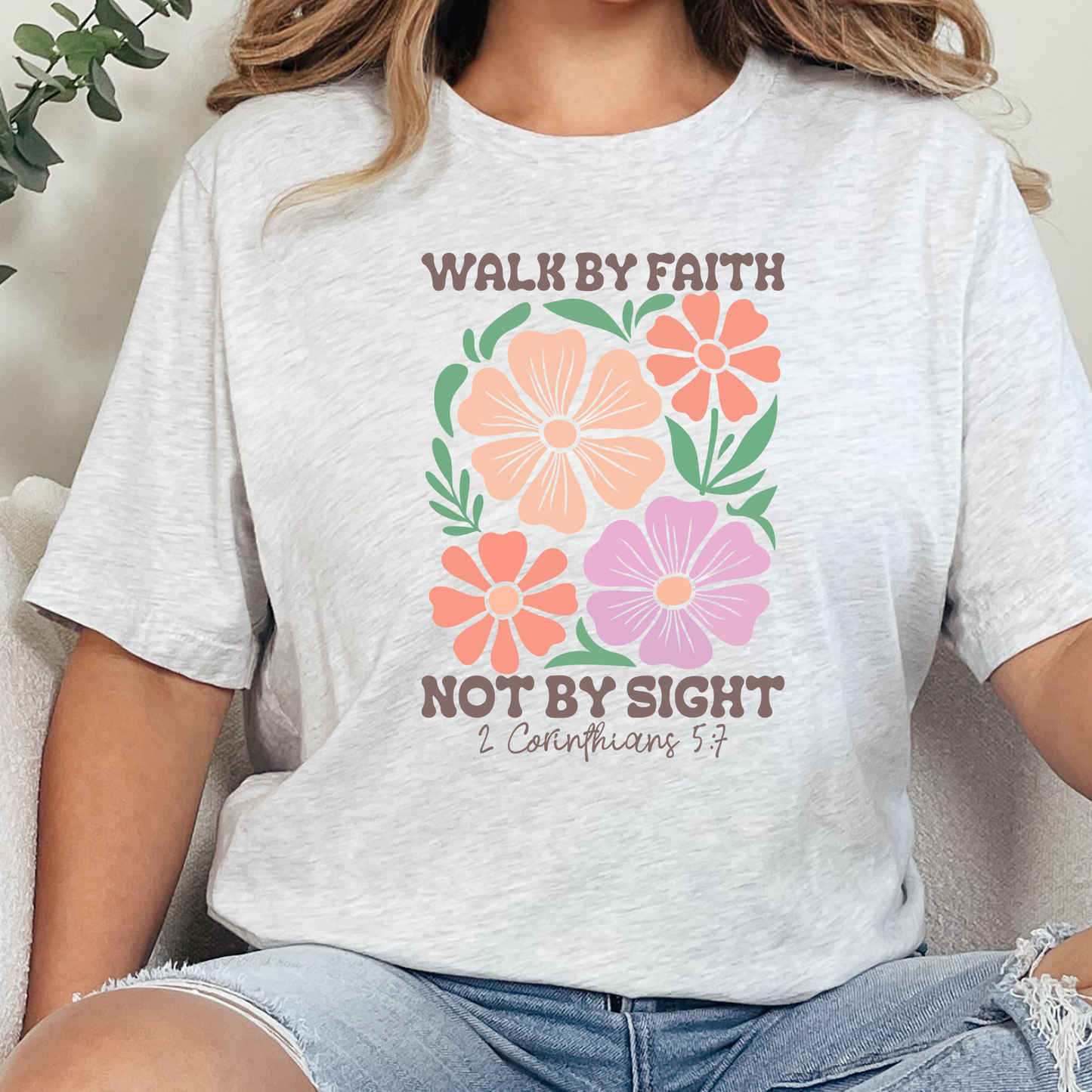 Floral Walk by Faith Not By Sight Graphic Tee