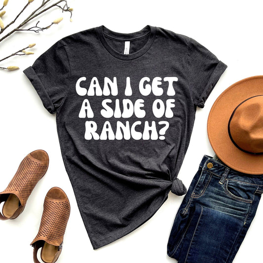 A Side of Ranch Graphic Tee
