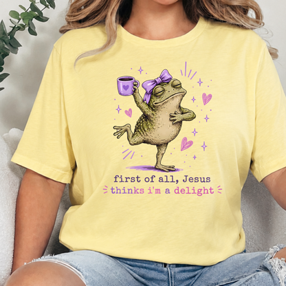 Jesus Thinks I'm a Delight Graphic Tee