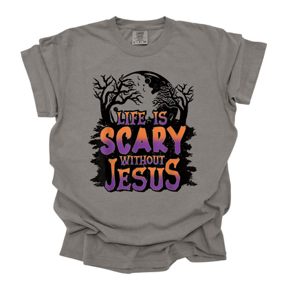 Life is scary without Jesus Graphic Tee