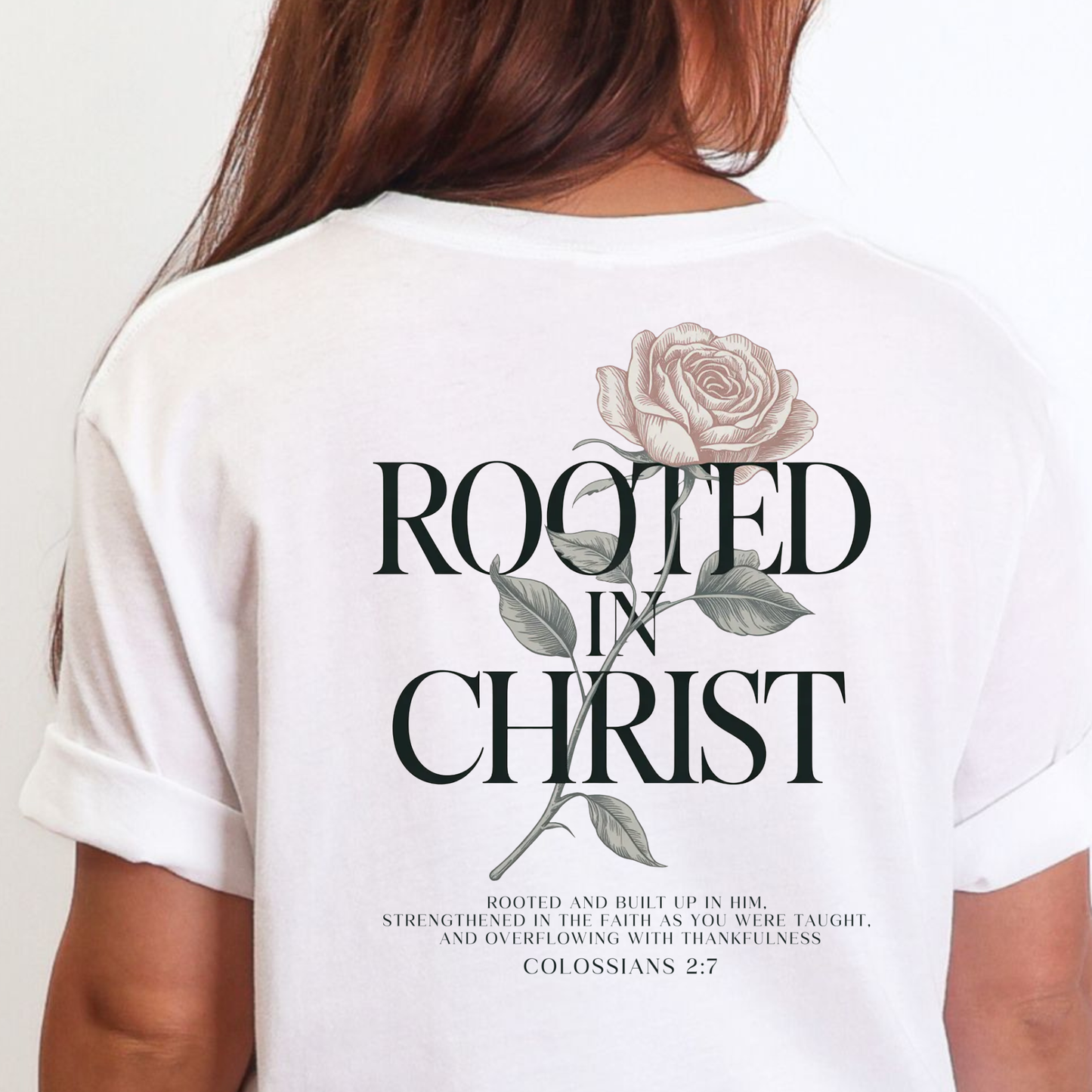 Rooted in Christ (BACK PRINT) Graphic Tee
