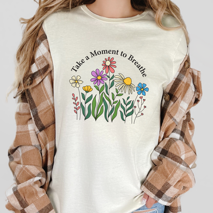 Take A Moment To Breathe Graphic Tee