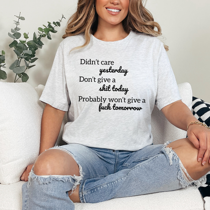 Didn't Care Yesterday Graphic Tee