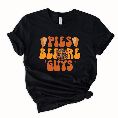 Pies before Guys Graphic Tee