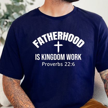 Fatherhood Kingdom Work Graphic Tee