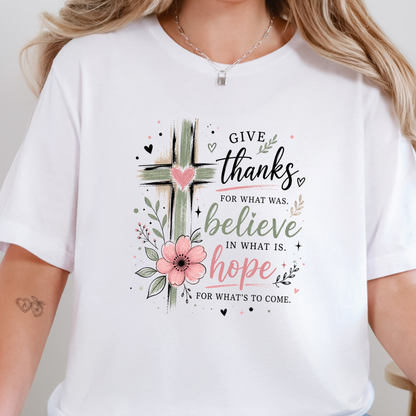 Give Thanks Believe Hope Graphic Tee