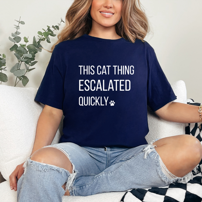 This Cat Thing Escalated Quickly Graphic Tee
