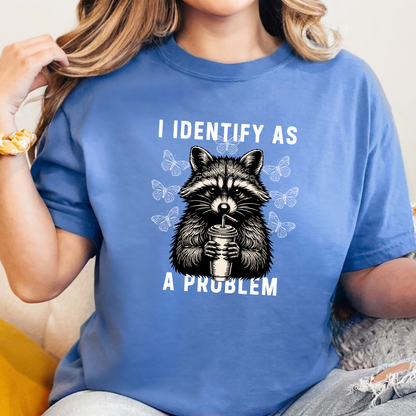 I Identify As A Problem Graphic Tee