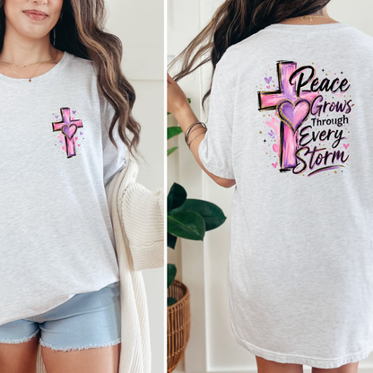Peace Grows Through Every Storm Graphic Tee