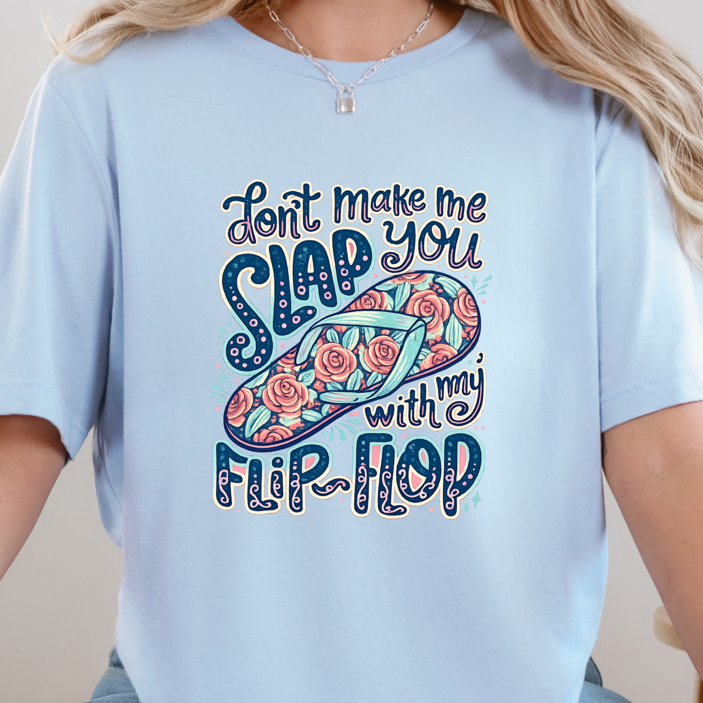 Slap You With My Flip Flop Graphic Tee