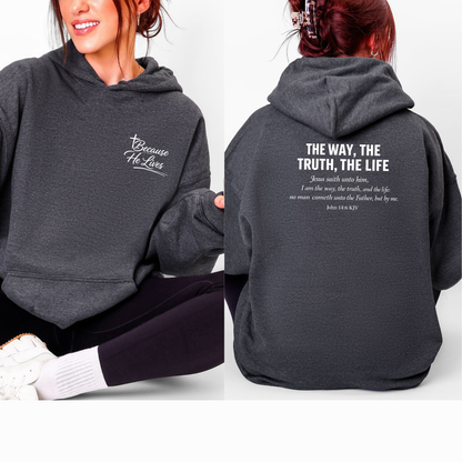Because He Lives Front/Back Hoodie Sweatshirt