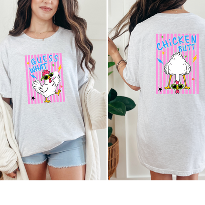 Guess What Chicken Butt Graphic Tee