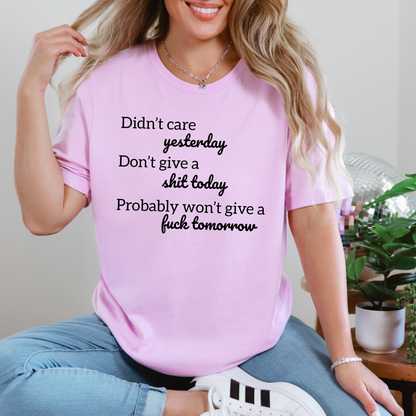 Didn't Care Yesterday Graphic Tee