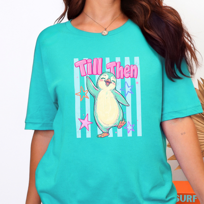 Penguin Till Then Graphic Tee