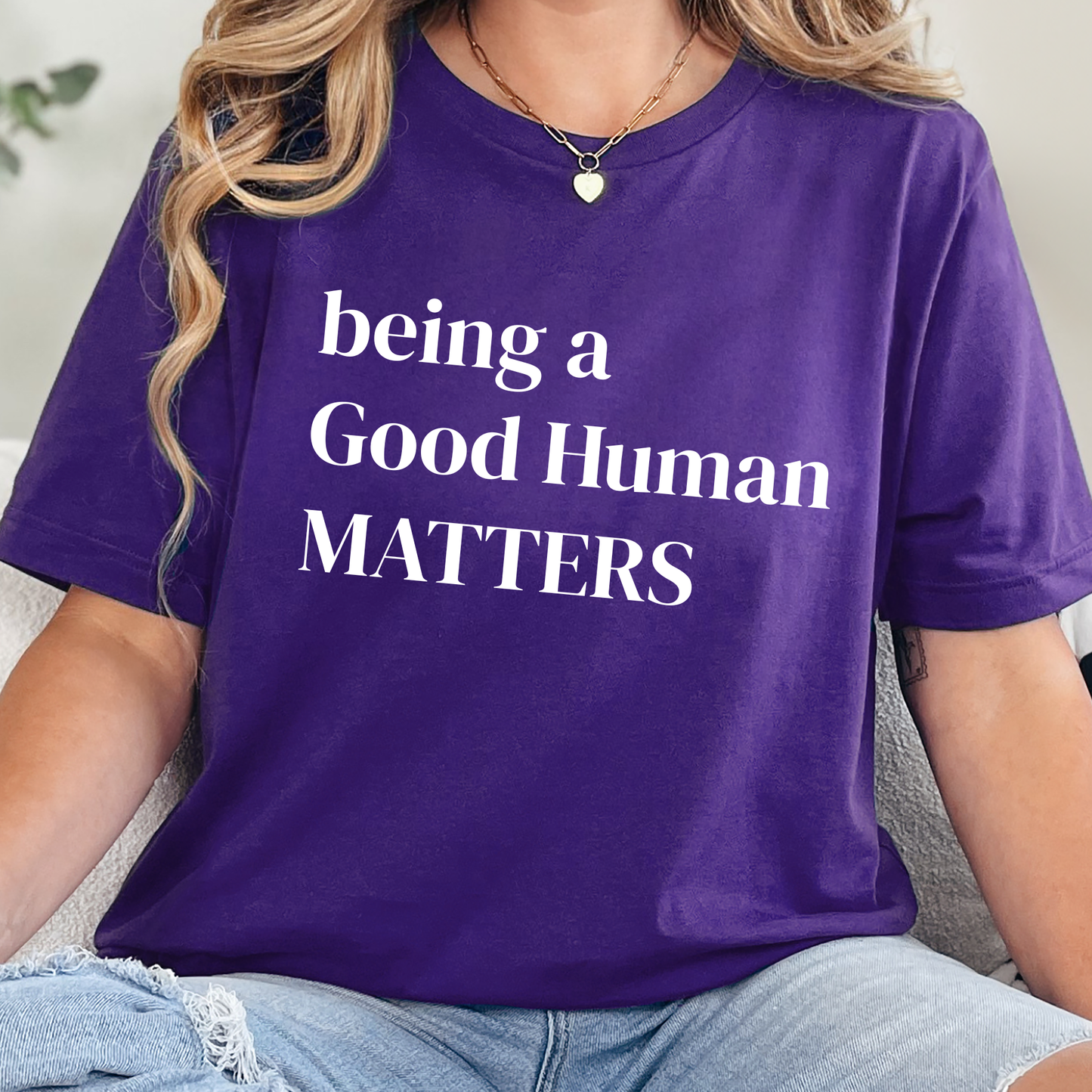 Being a Good Human Matters Graphic Tee