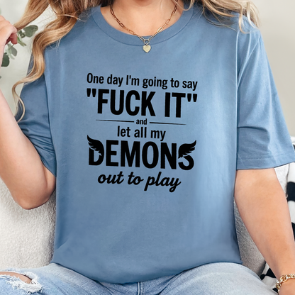 One Day I'm Going to Say Graphic Tee