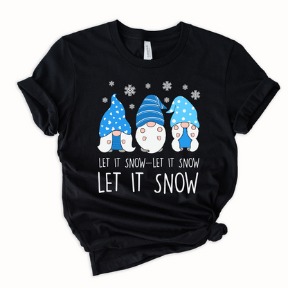 Let it snow Gnomes Graphic Tee