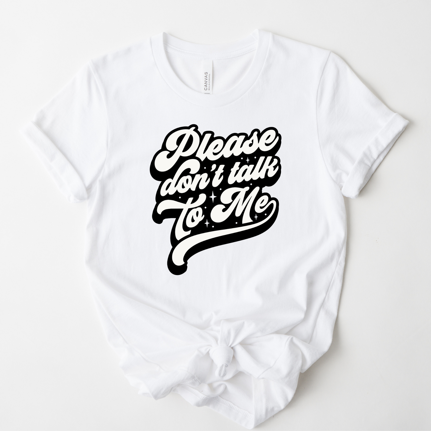 Don't talk to me Graphic Tee