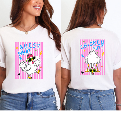 Guess What Chicken Butt Graphic Tee