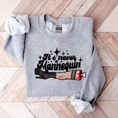 It's never a mannequin Graphic Tee