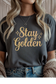 Stay Golden T-Shirt