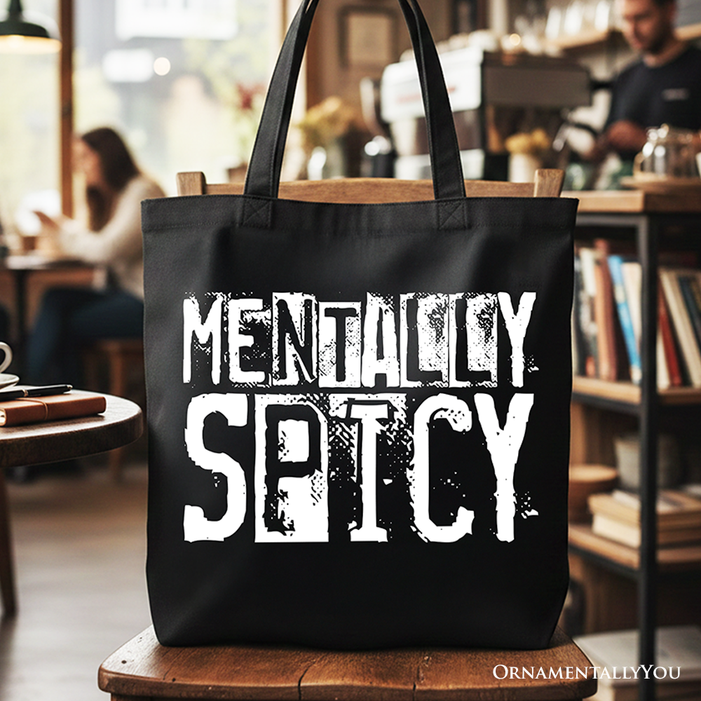 Mentally Spicy Snarky Tote Bag, Sarcastic Funny Quote Health Gift Shopper