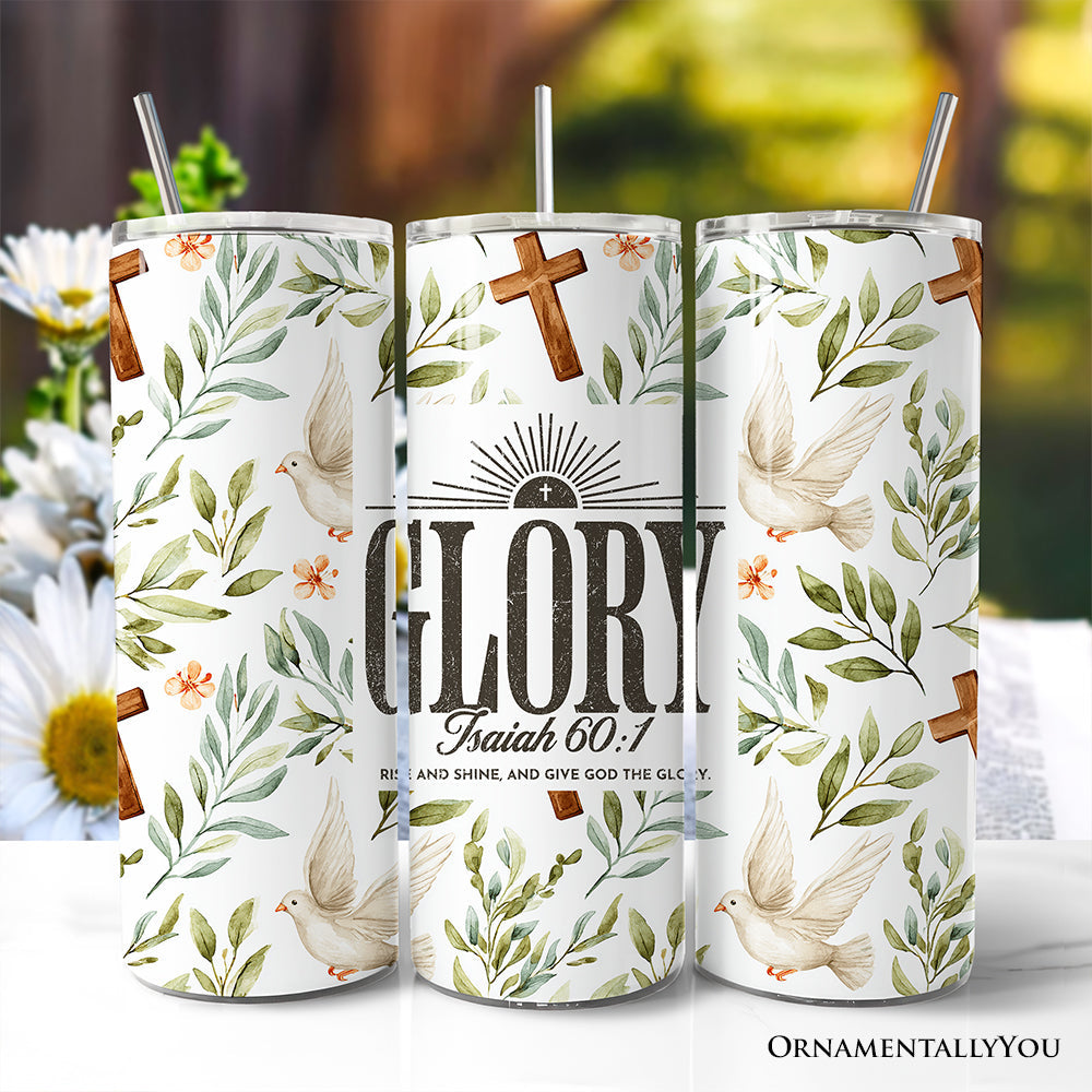Glory Isaiah 60:1 Christian 20oz Personalized Tumbler With Lid and Stainless Steel Straw, Faith Scripture Inspirational Gift Cup
