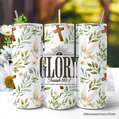 Glory Isaiah 60:1 Christian 20oz Personalized Tumbler With Lid and Stainless Steel Straw, Faith Scripture Inspirational Gift Cup