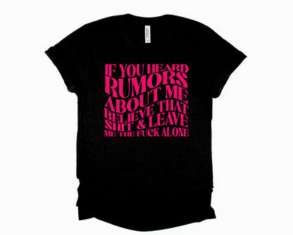 If You Heard Rumors Graphic Tee