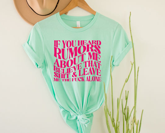 If You Heard Rumors Graphic Tee