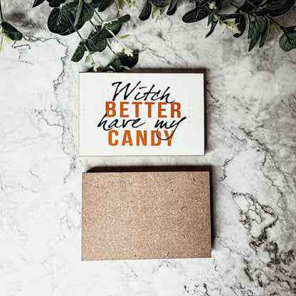 Witch Better Have My Candy