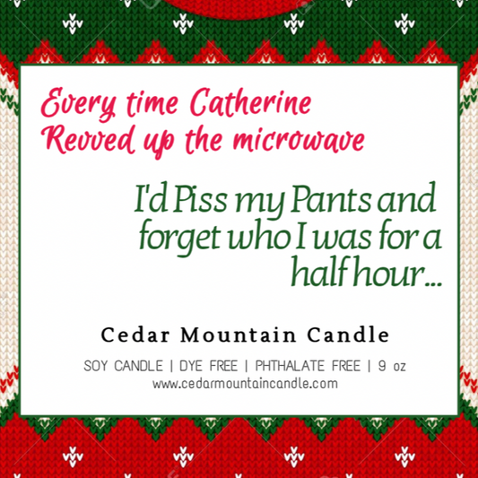 Every time Catherine Revved Up the Microwave - Griswold Collection Soy Candle