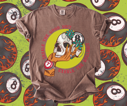 Inhale the Good shit tee